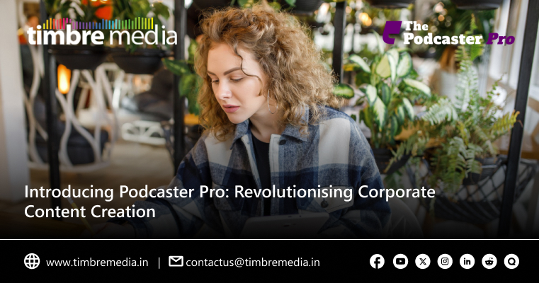 Introducing Podcaster Pro: Revolutionising Corporate Content Creation.  