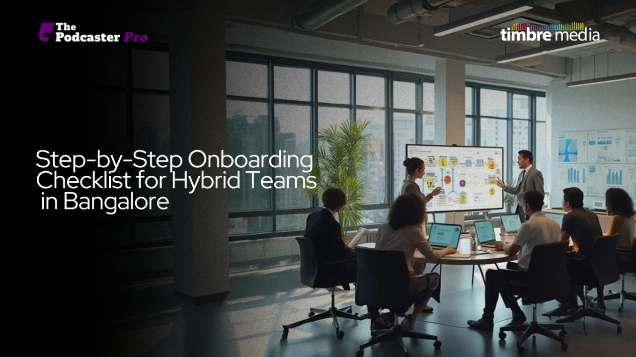 2.Step-by-Step Onboarding Checklist for Hybrid Teams in Bangalore