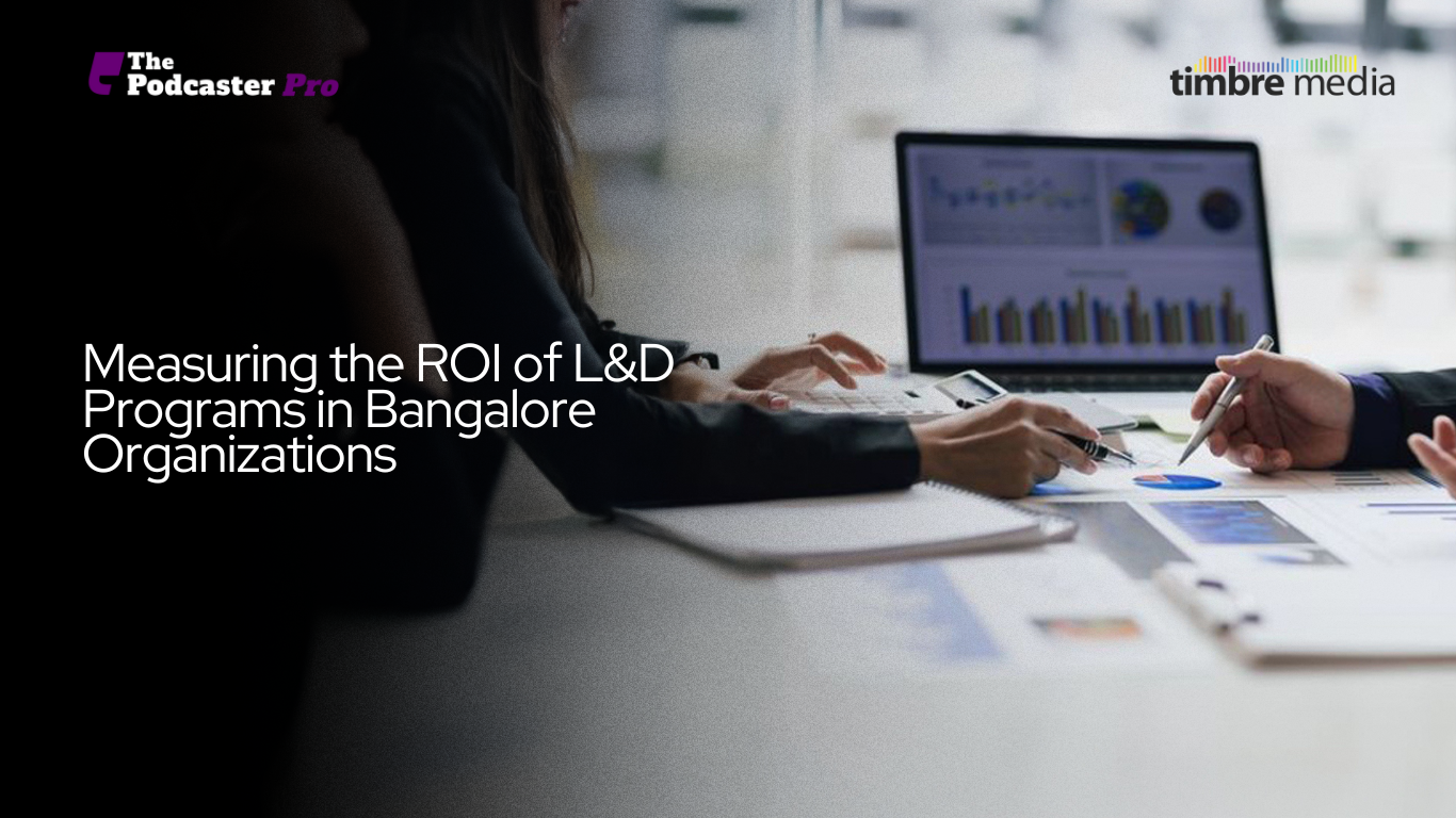 Measuring the ROI of L&D Programs in Bangalore Organizations