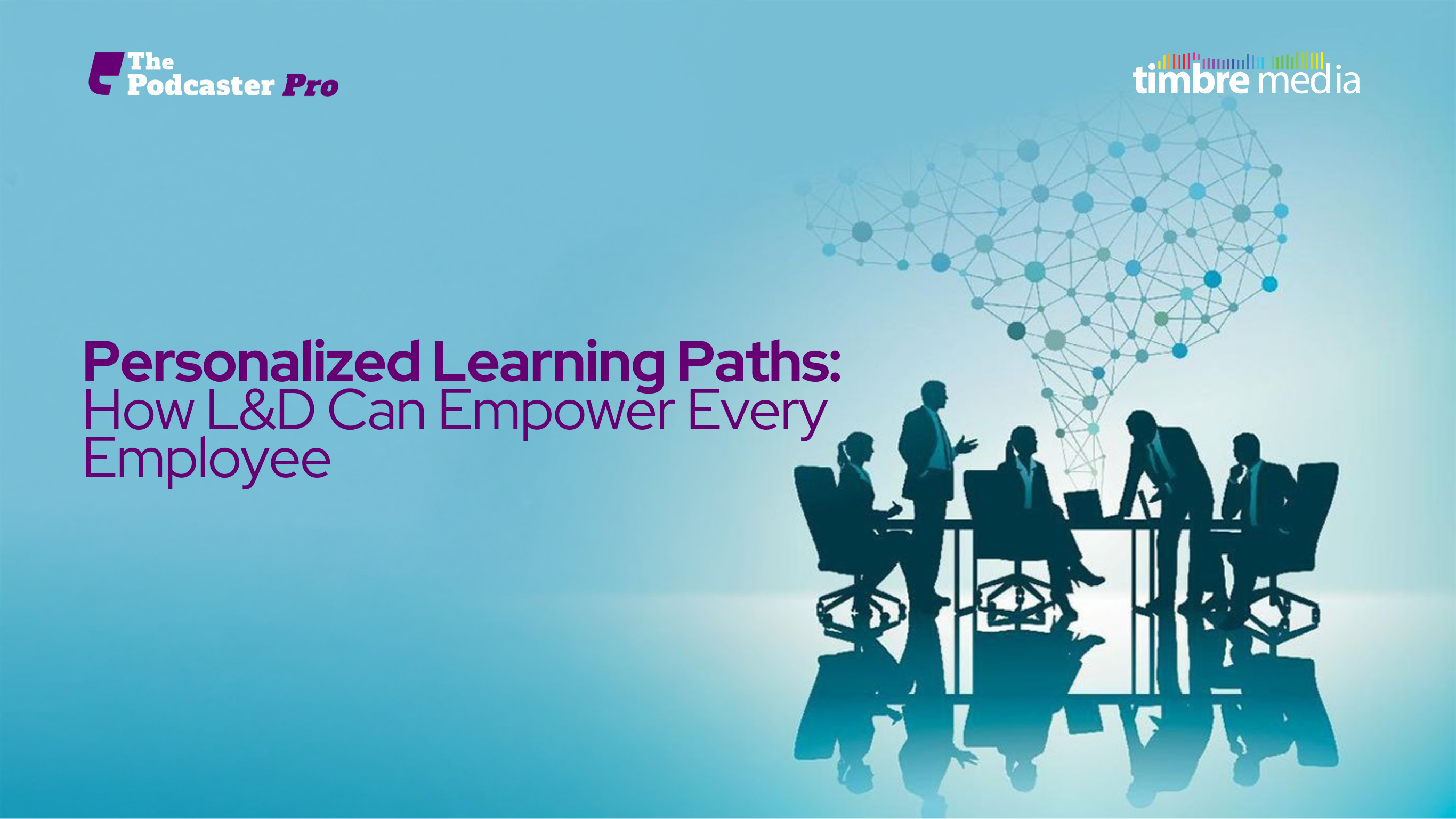 Personalised Learning Paths How L&D Can Empower Every Employee